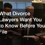 What Divorce Lawyers Want You to Know Before You File
